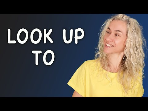 LOOK UP TO - минута английского (фразовые глаголы с переводом) Урок 561
