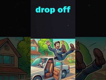 Фразовые глаголы в машине: pick up | drop off | pull over