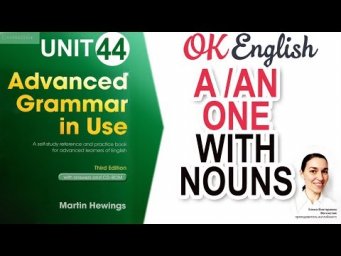 Unit 44 Артикли в английском: A, AN и ONE. Determiners. Advanced English Grammar
