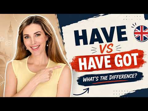 ПОЙМИ, В ЧЕМ РАЗНИЦА между HAVE и HAVE GOT!