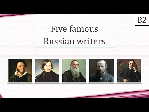 5 РУССКИХ ПИСАТЕЛЕЙ - видеоурок по английскому (B2) 5 РУССКИХ ПИСАТЕЛЕЙ - видеоурок по английскому (B2)