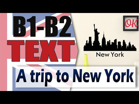 A Trip to New York - Путешествие в Нью-Йорк | Разбор английского текста среднего уровня A Trip to New York - Путешествие в Нью-Йорк | Разбор английского текста среднего уровня